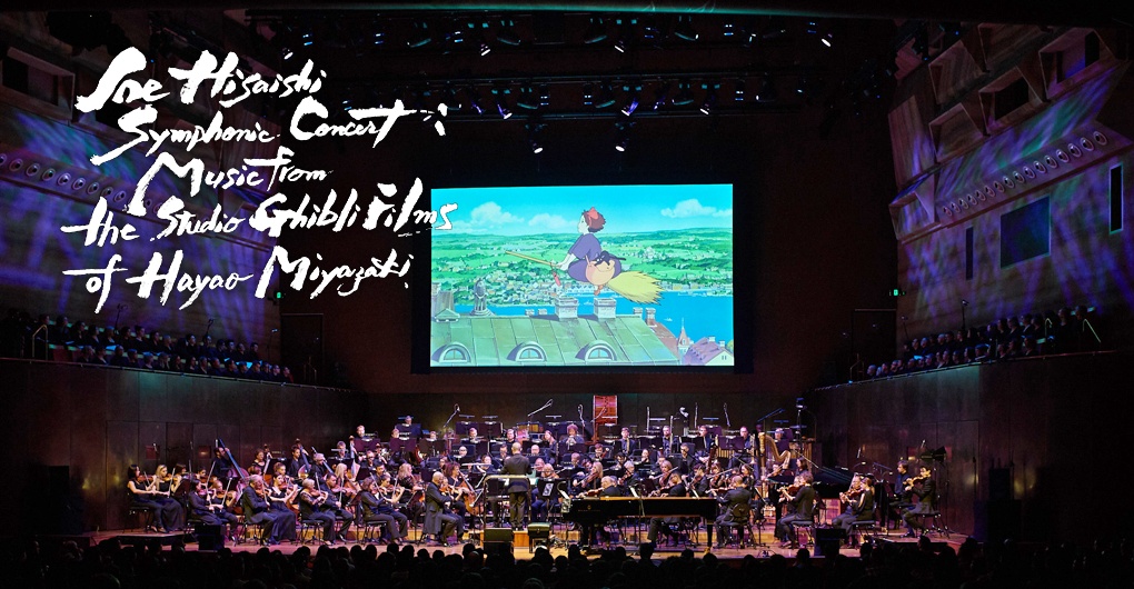 Joe Hisaishi Symphonic Concert: Music from the Studio Ghibli Films of Hayao  Miyazaki