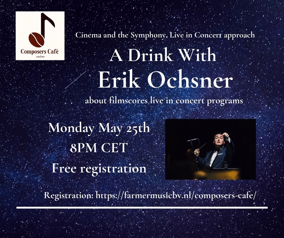 Composers Cafe Erik Ochsner Online Seminar Film Scores Live In Concert Soundtrackfest