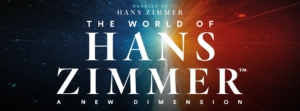 The World of Hans Zimmer - A New Dimension - Gira 2024