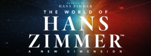 The World of Hans Zimmer - A New Dimension - Tour 2024 [ARRANCA EN MARZO]