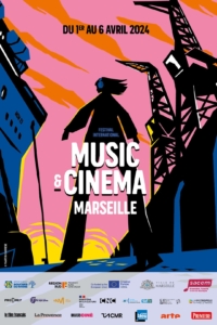 Festival International Music & Cinema Marseille 2024 - Concerts & Guests