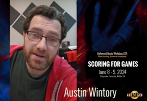 Hollywood Music Workshop USA - Austin Wintory - Scoring For Games
