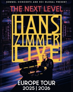 Hans Zimmer Live – Gira Europea 2025-2026 - The Next level