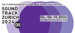 Soundtrack_Zurich 2024 – 5ª edición – Invitados, programa y conciertos