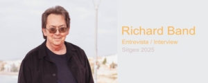 Richard Band – Sitges 2025 - ENTREVISTA