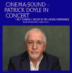 Cinema:Sound – Patrick Doyle – Viena – Enero 2026 Cinema:Sound – Patrick Doyle – Viena – Enero 2026