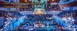 Film Symphony Orchestra – ODYSSEY Tour – Valencia – October 2026 [Concert Summary]
