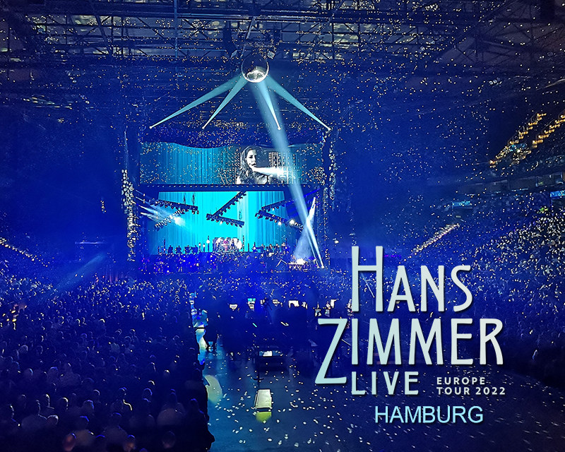 Hans Zimmer Live – Europe Tour 2022 – Hamburg – Concert Summary –  SoundTrackFest