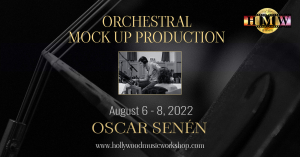 Hollywood Music Workshop 2022 - ORCHESTRAL MOCKUP PRODUCTION with Òscar Senén
